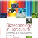 Biotechnology in Horticulture: Methods and Applications