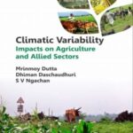 Climatic Variability: Impacts on Agriculture and Allied Sectors