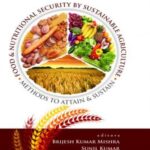 Food and Nutritonal Security By Sustainable Agriculture: Methods To Attain and Sustain