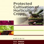 Protected Cultivation of Horticultural Crops