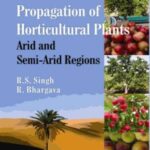 Propagation of Horticultural Plants: Arid and Semi-Arid Regions