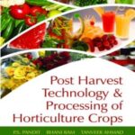Postharvest Technology and Processing of Horticultural Crops