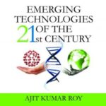Emerging Technologies of The 21st Century