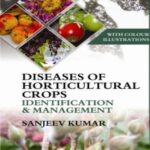 Diseases of Horticultural Crops Identification and Management: With Colour Illustrations