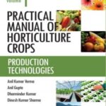 Production Technologies: Vol.01: Practical Manual of Horticulture Crops