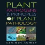 Plant Pathogens and Principles of Plant Pathology