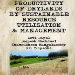 Improving Productivity of Drylands By Sustainable Resource Utilisation and Management