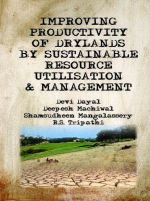 Improving Productivity of Drylands By Sustainable Resource Utilisation and Management