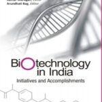 Biotechnology in India: Initiatives and Accomplishments