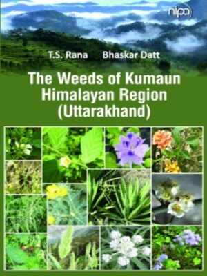 The Weeds of Kumaun Himalayan Region (Uttarakhand)