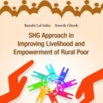 SHG Approach in Improving Livelihood and Empowerment of Rural Poor