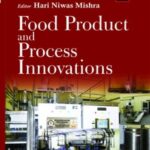 Food Product and Process Innovation (Completes In 2 Parts)