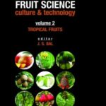 Tropical Fruits: Vol.02: Fruit Science Culture & Technology