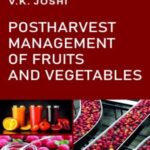 Postharvest Management of Fruits and Vegetables (Completes in 2 Parts)