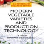 Modern Vegetable Varieties and Production Technology: 2nd Revised and Enlarged Edition