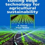 Cutting Edge Technology for Agricultural Sustainability