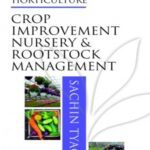 Crop Improvement,Nursery and Rootstock Management