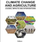 Climate Change and Agriculture: Causes,Impacts and Interventation