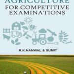Agriculture for Competitive Examinations (Meant for JRF,SRF and Other Examinations)