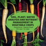 Soil,Plant,Water Analysis and Nutrient Management in Vegetable Crops