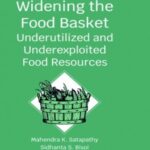 Widening The Food Basket: Underutilized and Underexploited Food Resources