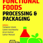 Functional Foods: Processing and Packaging