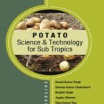 Potato: Science and Technology in Sub-Tropics