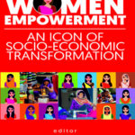 Women Empowerment : An Icon of Socio Economic Transformation