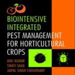 Biointensive Integrated Pest Management for Horticultural Crops