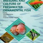 Breeding and Culture of Freshwater Ornamental Fish