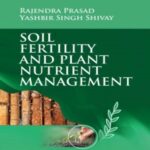 Soil Fertility and Plant Nutrient Management