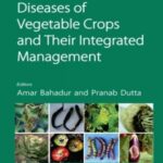Diseases of Vegetable Crops and Their Integrated Management