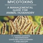 Mycotoxins: A Managemental Guide for Animal Husbandry