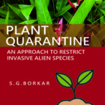 Plant Quarantine: An Approach To Restrict Invasive Alien Species