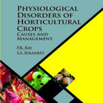 Physiological Disorders of Horticultural Crops: Causes and Management