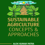 Sustainable Agriculture: Concepts and Approaches