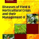 Diseases of Field & Horticultural Crops and Their Management-II