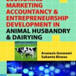 Economics Marketing Accountancy & Entrepreneurship Development in Animal Husbandry & Dairying