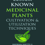Lesser Known Medicinal Plants: Cultivation & Utilization Techniques