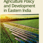 Agriculture Policy and Development in Eastern India