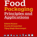 Food Packaging: Principles and Applications