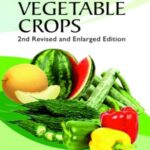 Vegetable Crops: 2nd Revised and Enlarged Edition