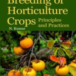 Breeding of Horticulture Crops: Principles and Practices: 3rd Revised and Enlarged Edition