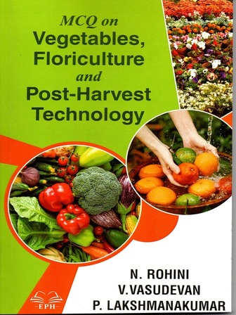 MCQs on Vegetables, Floriculture And Post - Harvest Technology