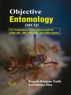 Objective Entomology (MCQ) For Competitive Examinations such as ICAR-JRF, SRF, ARS-NET, and SAUs exams