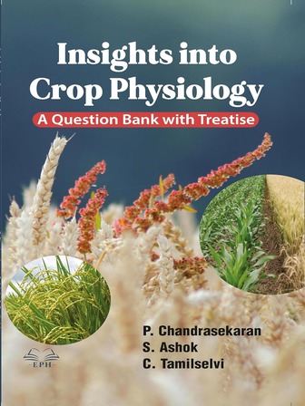 Insights into Crop Physiology - A Question Bank With Treatise