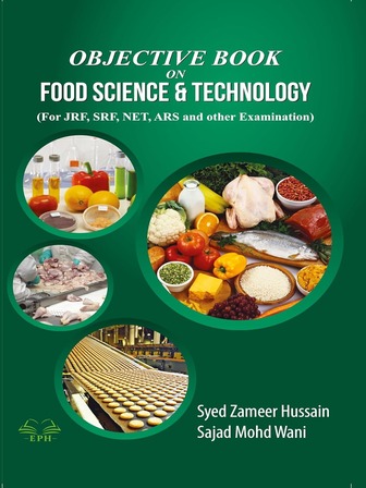 Objective Book on Food Science and Technology For JRF, SRF, NET, ARS and other Examination