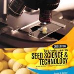 Techniques In Seed Science And Technology: Revised Edition As Per Udpated Syllabus