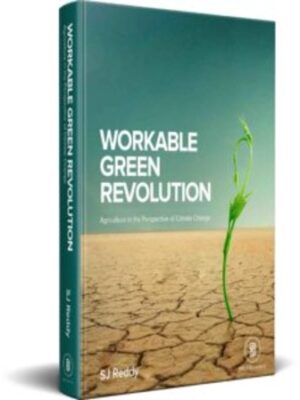 Workable Green Revolution : Agriculture In Perspective Of Climate Change