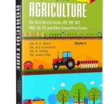 Conceptual Objective Agriculture Volume-4 : For Civil Service Exam, JRF, SRF, NET, BHU, UG, PG and Other Competitive Exams